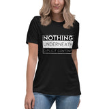 Nothing Underneath Explicit - Women's Relaxed Black T-Shirt